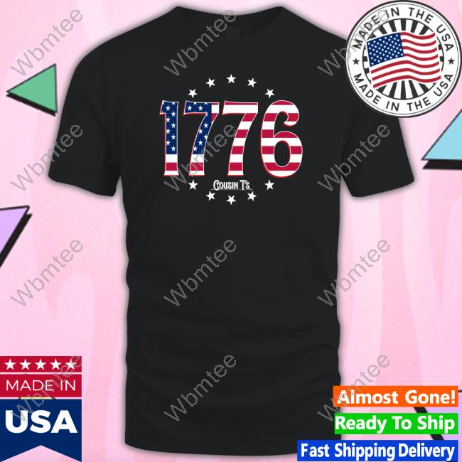Cousin Ts Merch 1776 Tee Shirt
