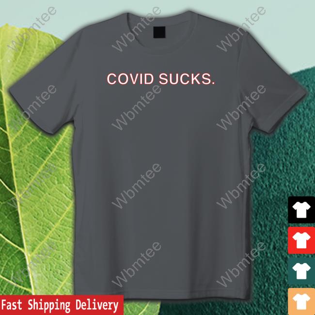 Obvious Shirts Shop Covid Sucks Shirt