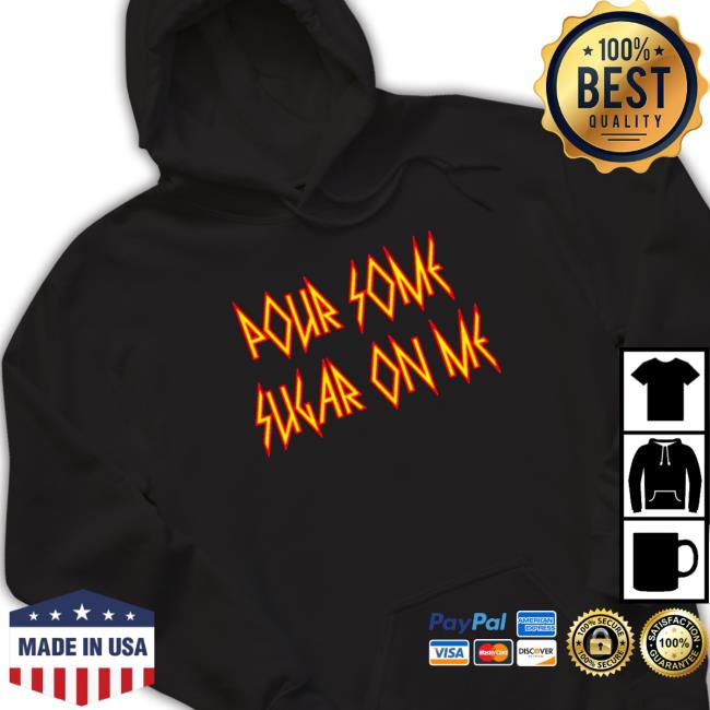 Official Def Leppard pour some sugar on me Def Leppard band fonts Tee Shirt Official Def Leppard pour some sugar on me Def Leppard band fonts Shirt