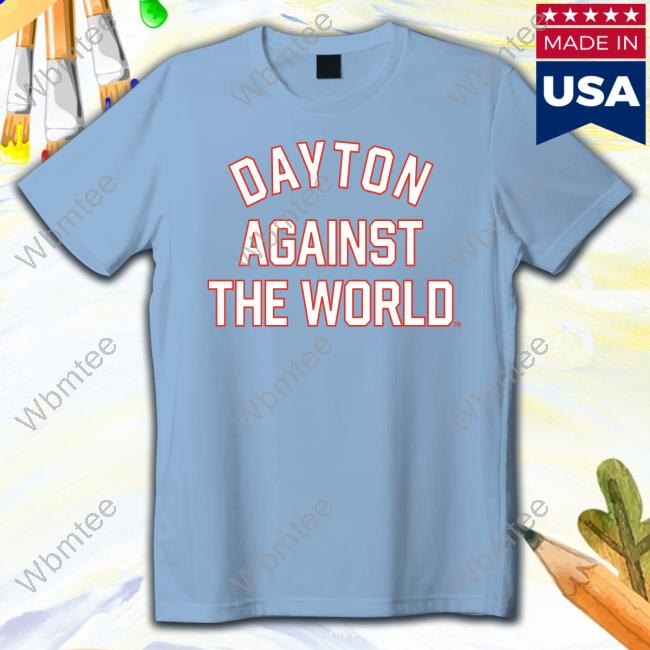 Official Ohio Against The World Merch Dayton 6Th Dayton Against The World Hoodies