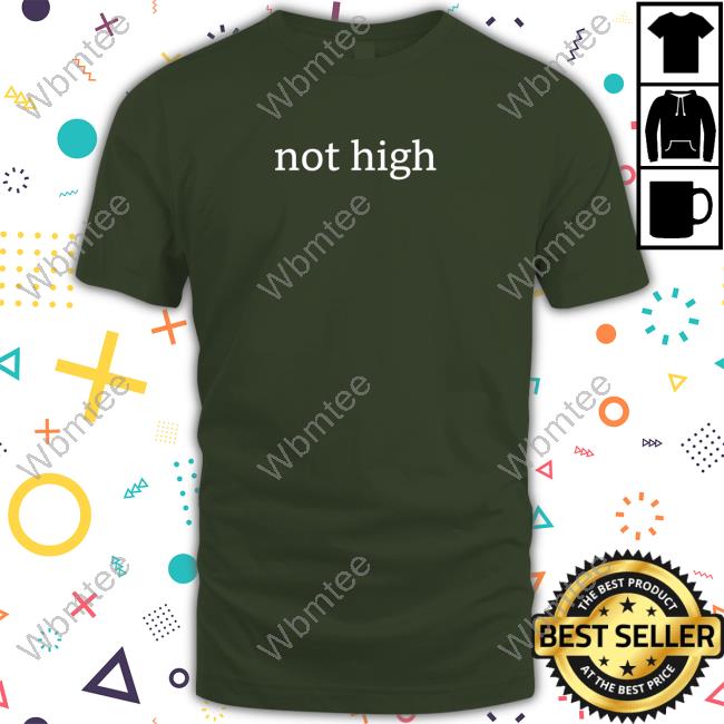 Official Not High Hoodie