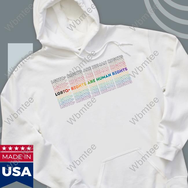 Lgbtq+ Rights Are Human Rights T-Shirts