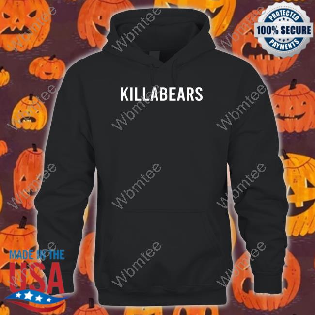 Kill A Bears Shirt