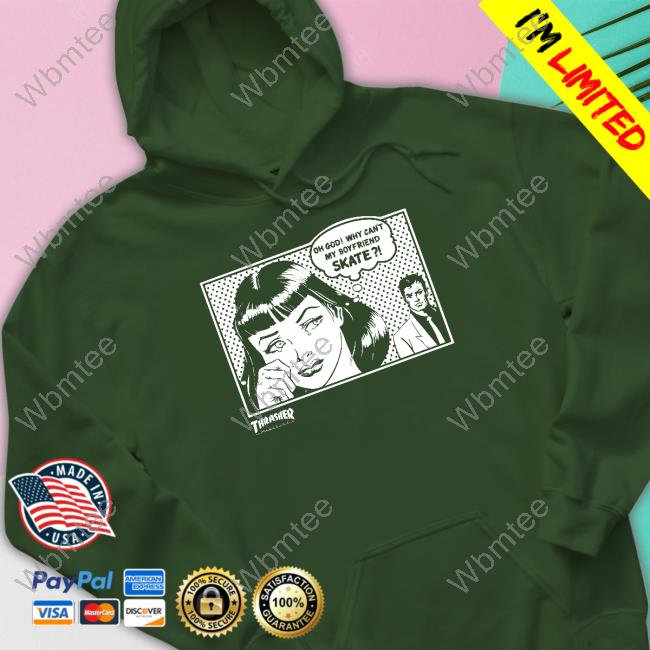 Oh God Why Can't My Boyfriend Skate Hoodie