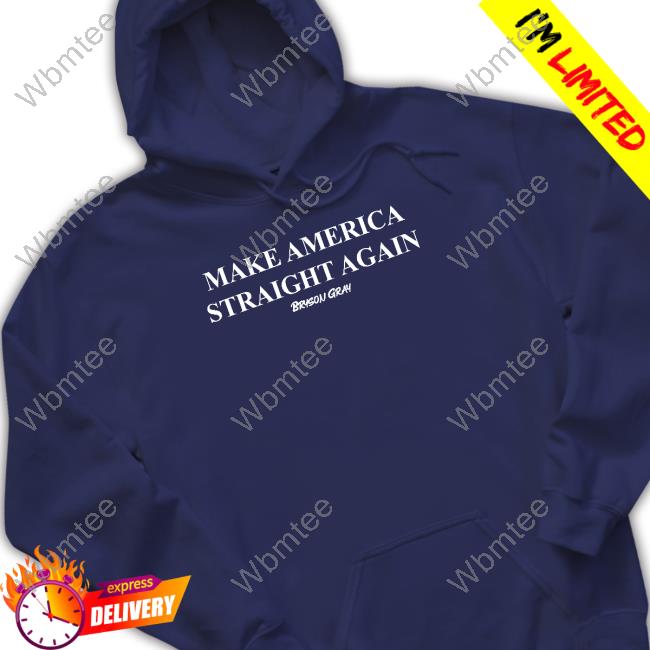 Make America Straight Again Hoodie Black Bryson Gray Make America Straight Again Hoodie