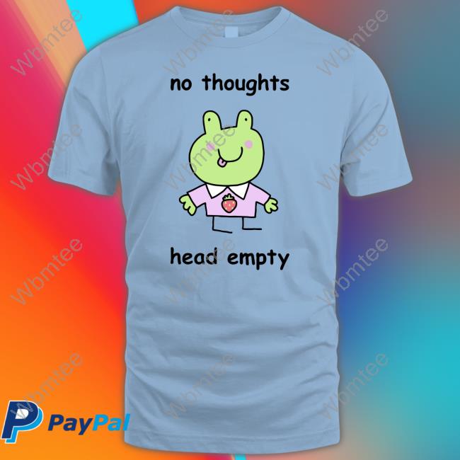 Stinky Katie Merch No Thoughts Head Empty Shirt Stinkykatie