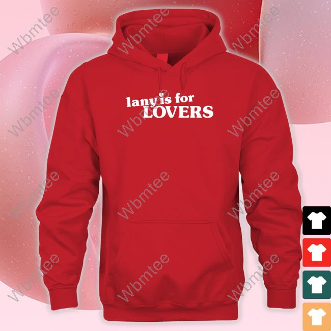 Official Lany Merch Lany Is For Lovers T Shirt