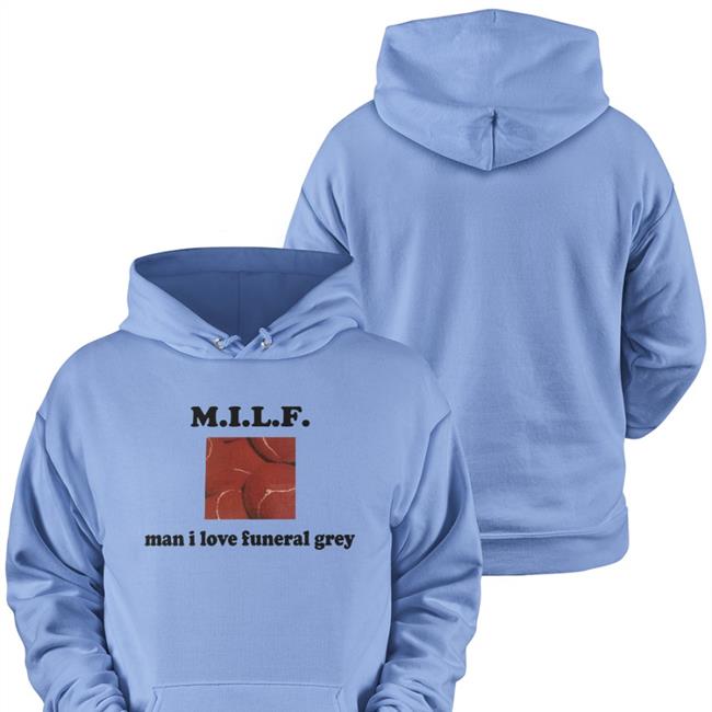 Milf Man I Love Funeral Grey T Shirt