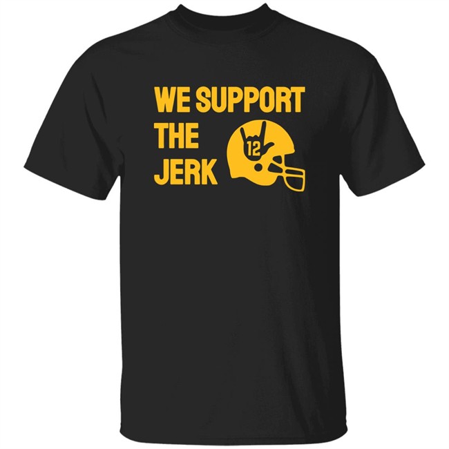 Campeche Collective Shop Green Bay We Support The Jerk 12 Shirt Campeche Collective Shop Green Bay We Support The Jerk 12 Shirt