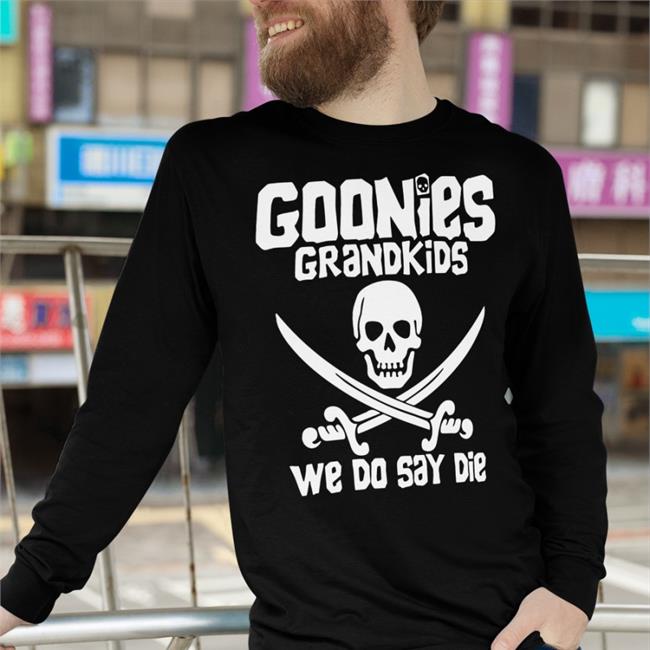 Goonies Grandkids We Do Say Die Shirt Mega64 Shop Mega64 64X 2022