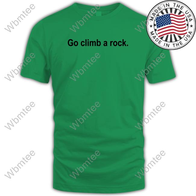 Jay Stobie Go Climb A Rock Shirt