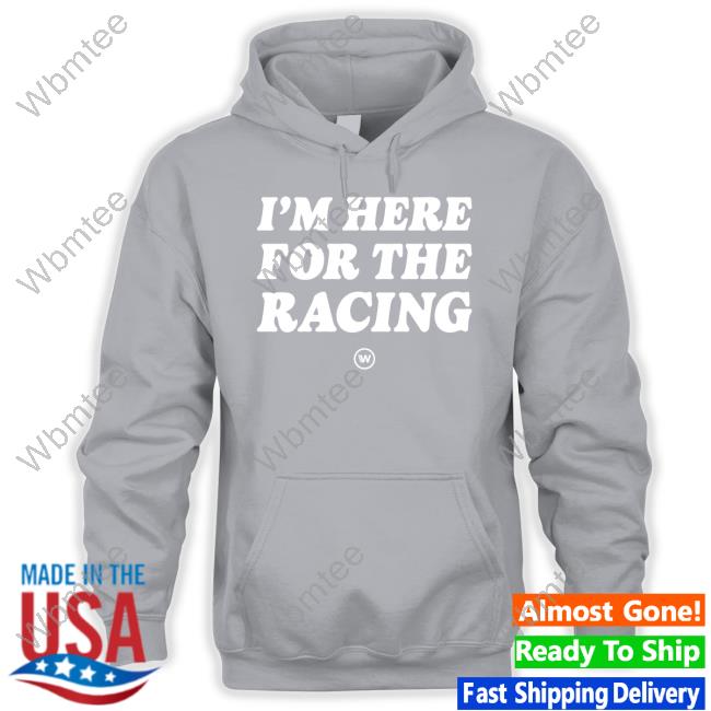 Wtf1 I'm Here For The Racing T-Shirt