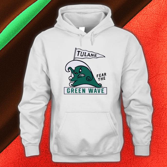 Official Tulane Fear The Green Wave shirt