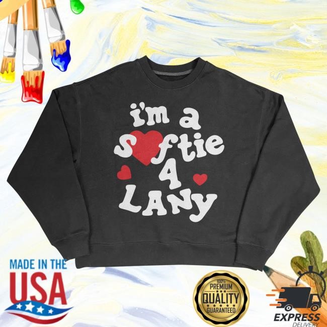 Official This Is Lany Merch Store "I'm a Softie 4 LANY" Crewneck