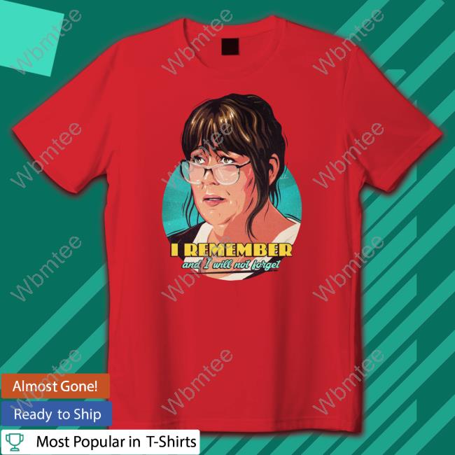 Nordacious Merch Jeannie Marie Blake I Remember And I Will Not Forget T Shirts