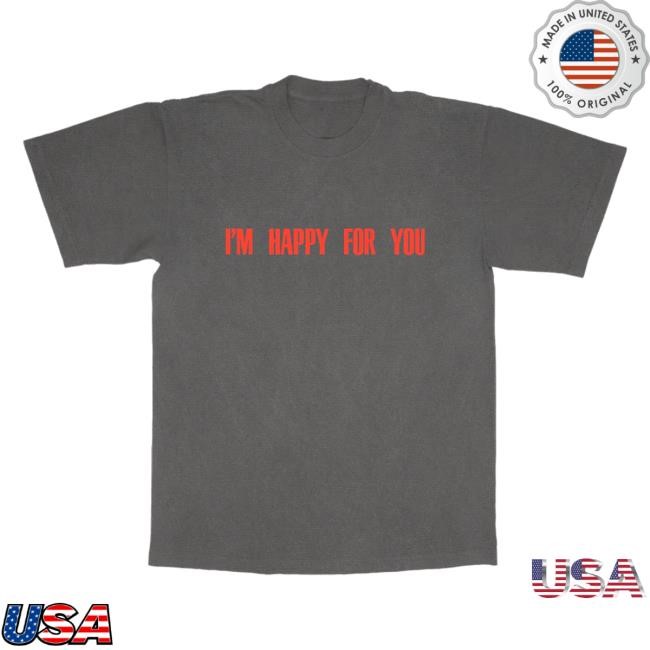 Official Fletcher Merch Store I’M Happy For You Popover Shirt Fletcher Clothing Shop