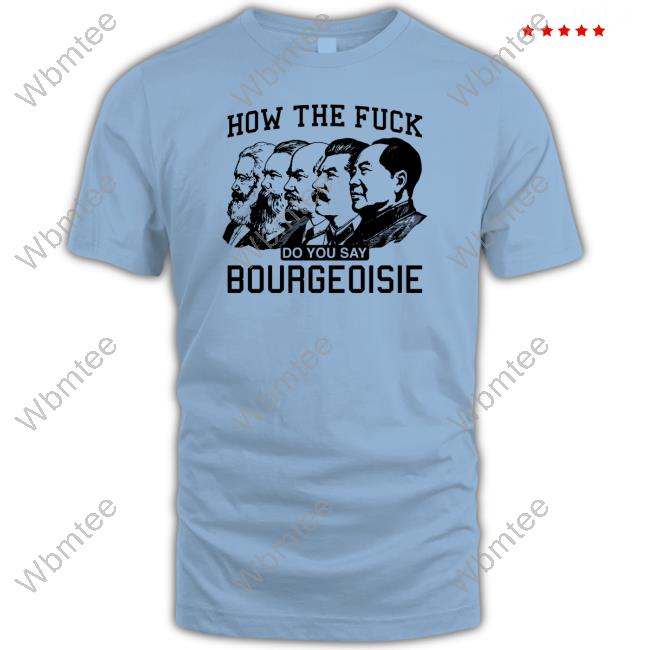 Official How The Fuck Do You Say Bourgeoisie Hoodie