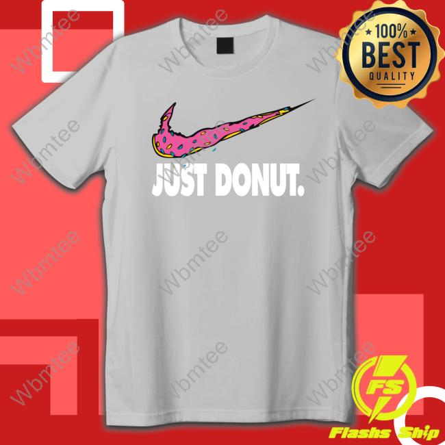 Parody Just Donut Shirt Official Just Donut Parody Shirt 2022