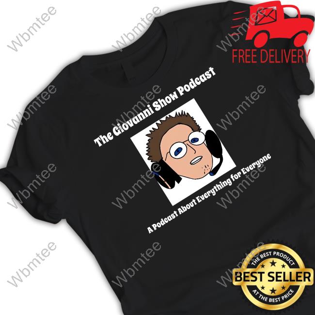 The Giovanni Show Podcast A Podcast About Everything For Everyone Hoodie