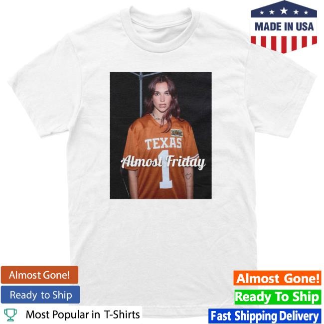 Official Almost Friday Dua Texas Shirt