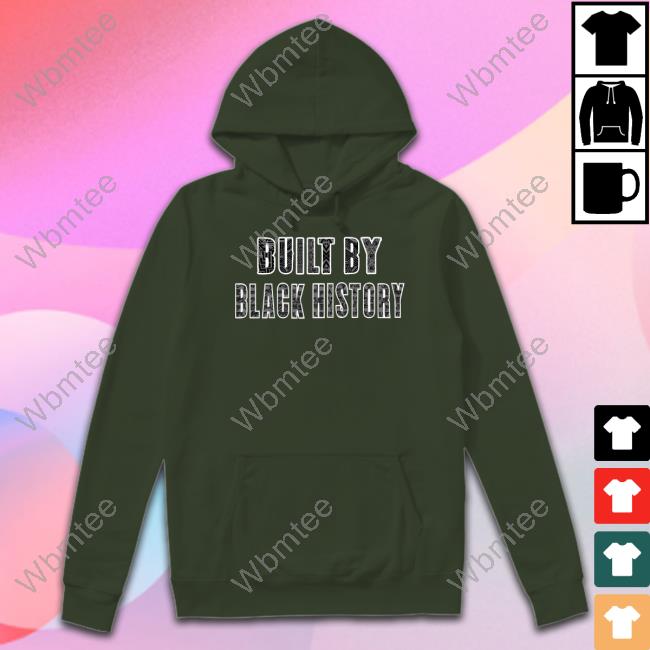 Built By Black History Tee Shirt