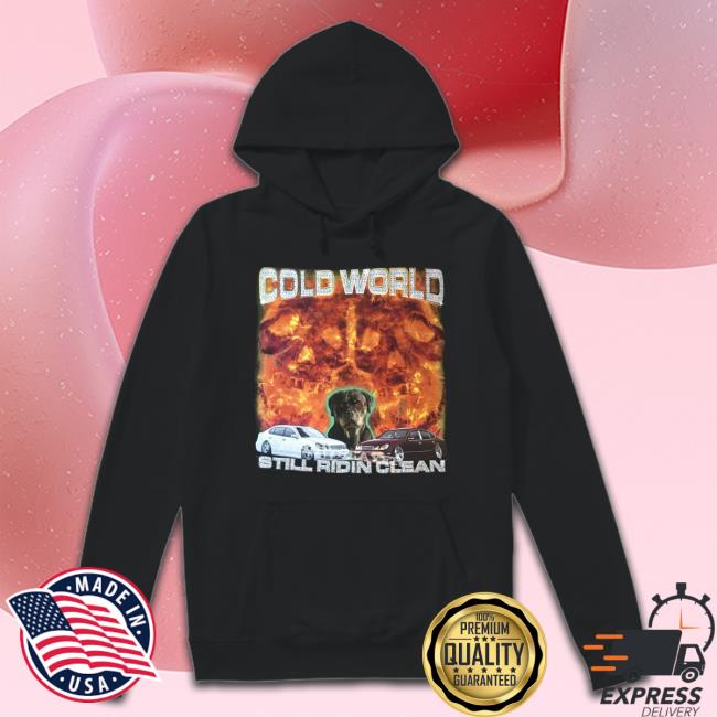 Official Cold World Still Ridin Clean Shirt