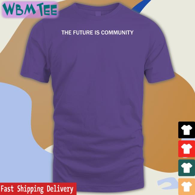 Techgirl1908 Angie Jones Allthingsopen The Future Is Community Shirt The Future Is Community Shirt Techgirl1908 Angie Jones Allthingsopen