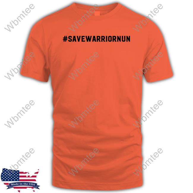 Official #Savewarriornun T-Shirt