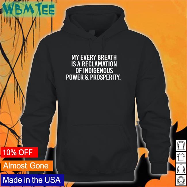 Drblackdeer My Every Breath Is A Reclamation Of Power & Prosperity T Shirts Thrive Unltd Merch