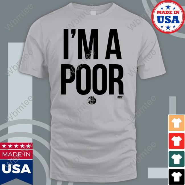 Official Mjf I'm A Poor Shirt
