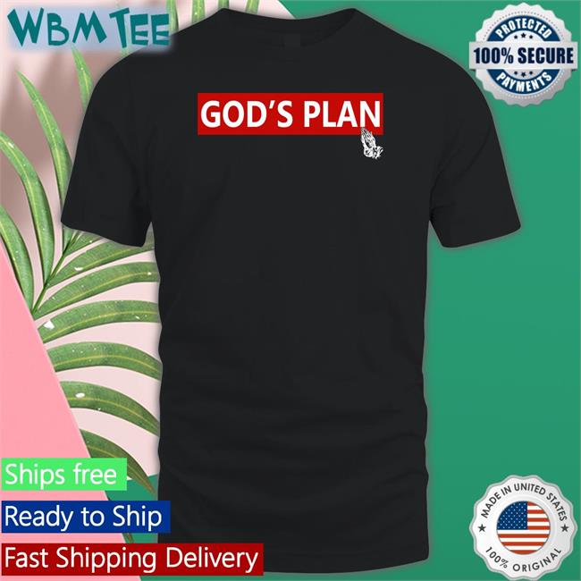 Drake God's Plan Shirts