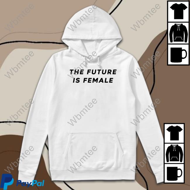 Maxwell Zorick The Future Is Female Tee Shirt Lisa Britton