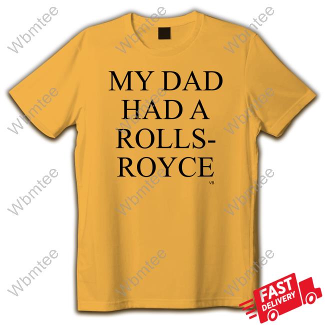 Victoria Beckham My Dad Had A Rolls-Royce T Shirt