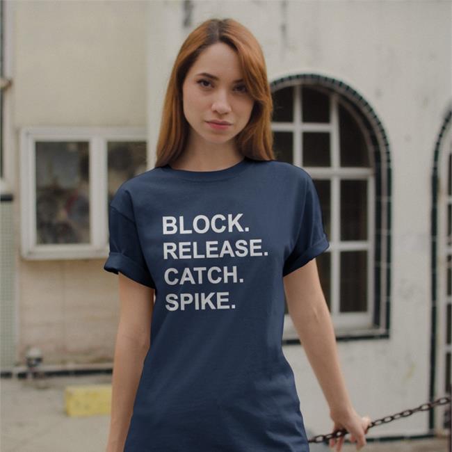 Block Release Catch Spike Shirts