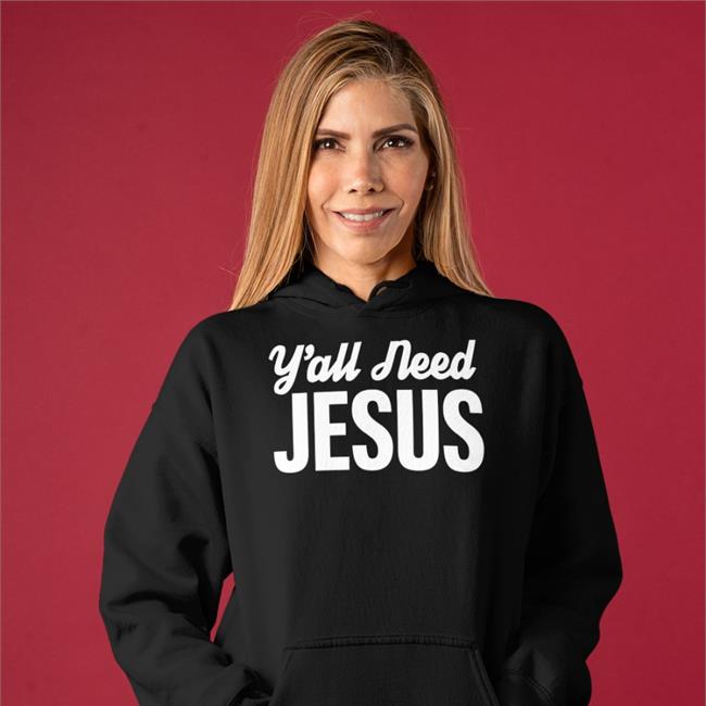 Y'all Need Jesus Tee Shirt