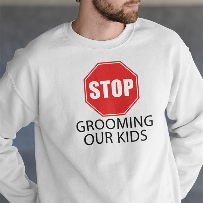 Stop Grooming Our Kids Shirt Funny