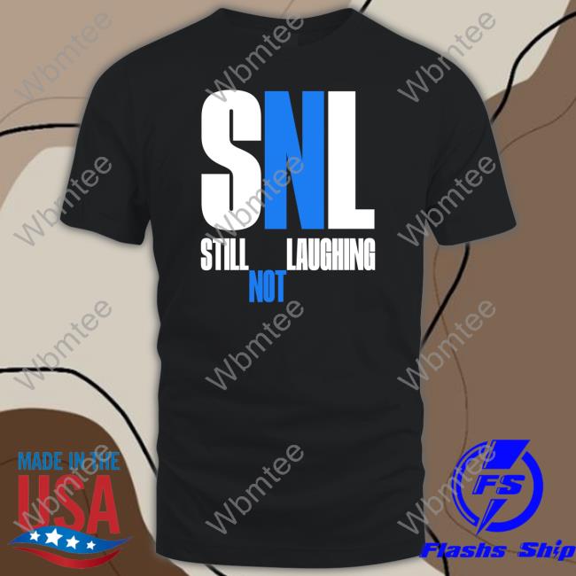 Snl Still Not Laughing Hoodie