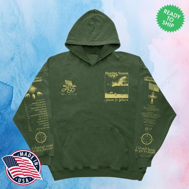 Home Is Where - Hunting Season Hoodie