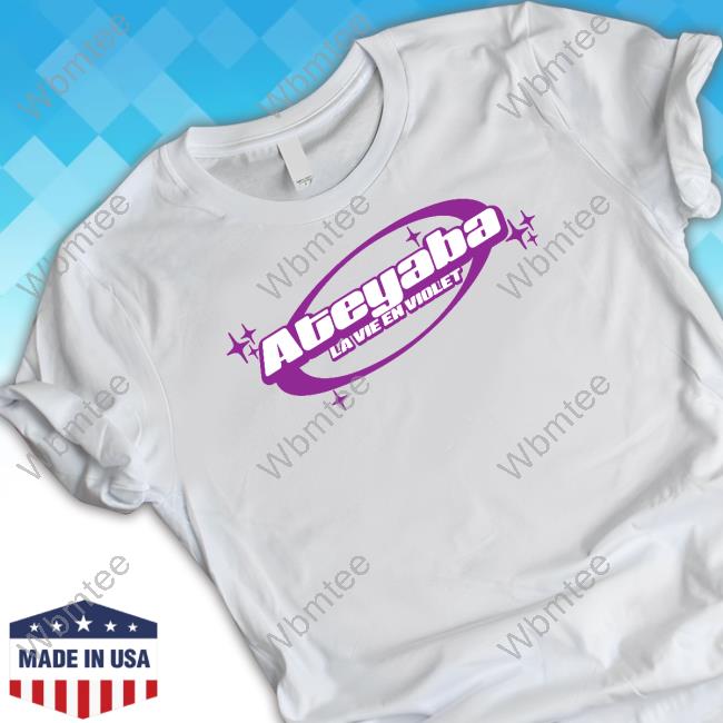 Official Ateyaba La Vie En Violet Tee Shirt