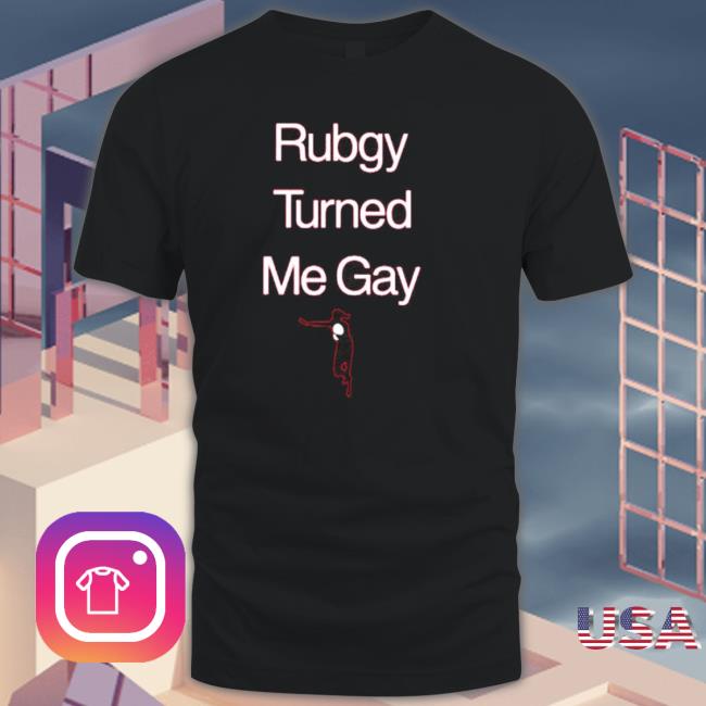 Ruby Turned Me Gay T-Shirt