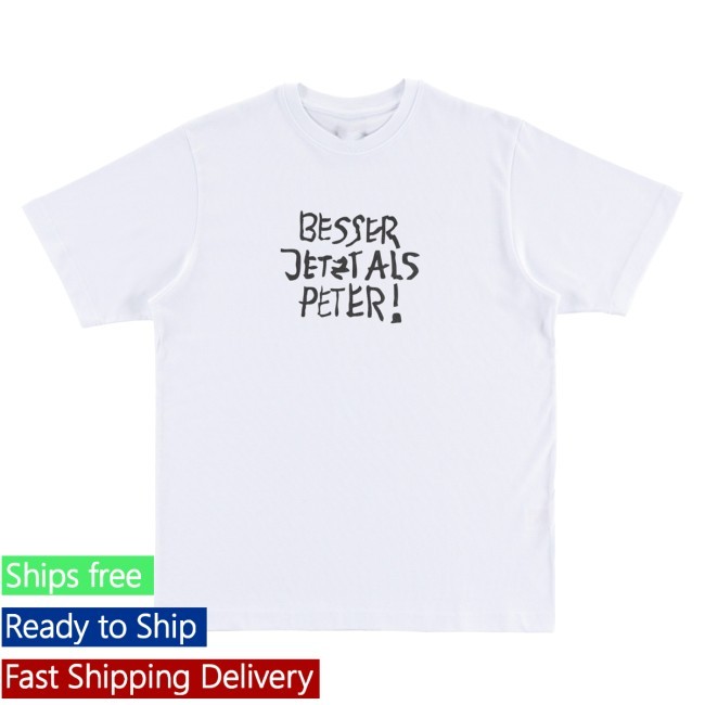 Feinkost Kolinski - Besser Jetzt Als Peter Shirt