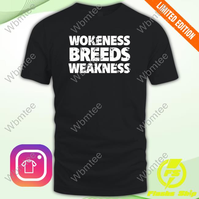 Official Hodge Twins Apparel Shop Store Merch Wokeness Breeds Weakness T-Shirt Hodgetwins Clothing