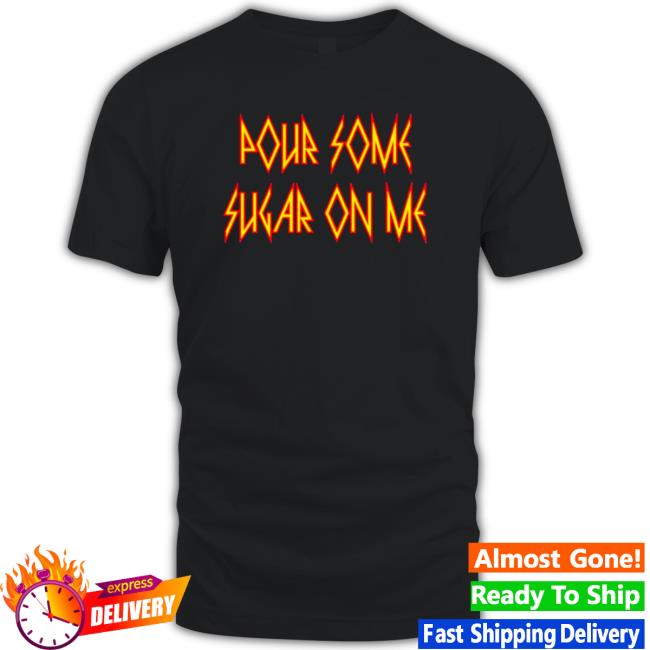 Def Leppard pour some sugar on me Def Leppard band fonts T-Shirt