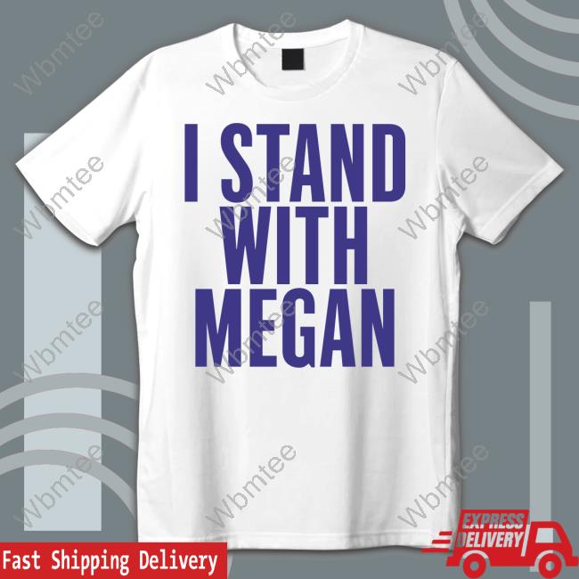 Megan Thee Stallion I Stand With Megan T Shirts