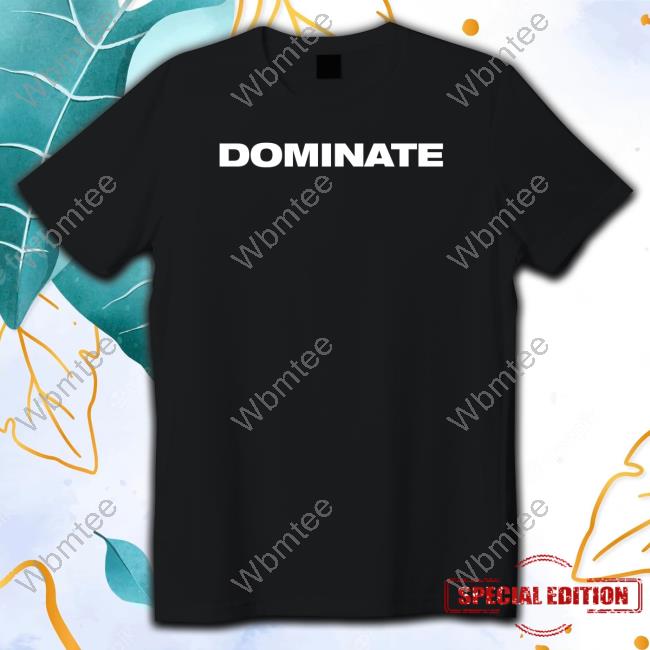Dominate T-Shirt