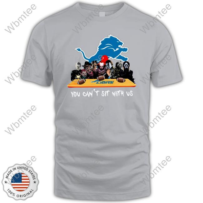 Detroit Lions You Can't Sit With Us Sweatshirts