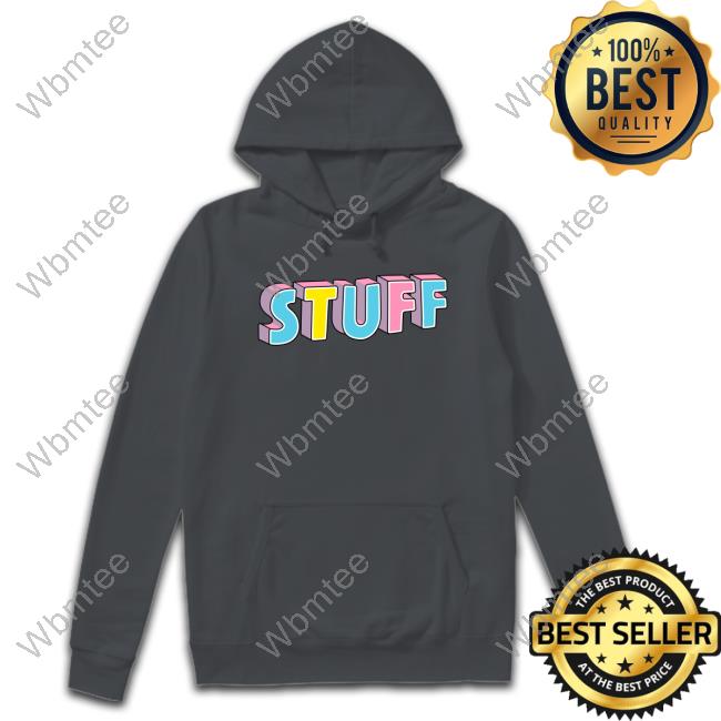 Stuff Tee Shirt Howie Mandel The H3 Podcast