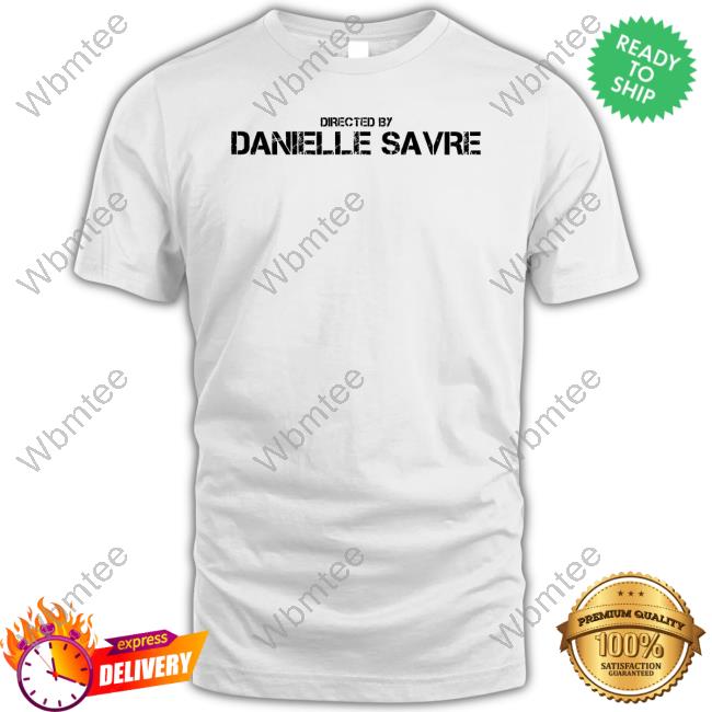 Official Dreamit Merch Directed By Danielle Savre Shirt Dream It Conventions