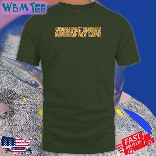 Country Music Ruined My Life Tank Shitheadsteve Shop