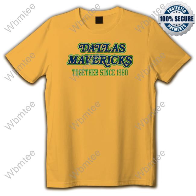 Official Dallas Mavericks Together Since 1980 Tee